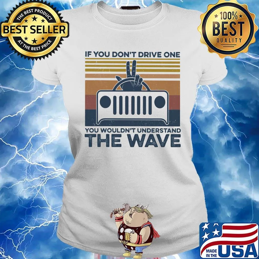 If you don't drive one you wouldn't understand the wave vintage retro s Ladies tee