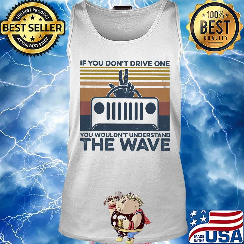 If you don't drive one you wouldn't understand the wave vintage retro s Tank top