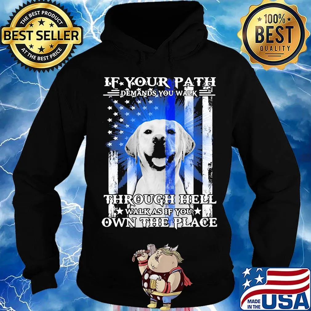 If your path demands you walk through hell walk as if you own the place golden retriever american flag independence day s Hoodie