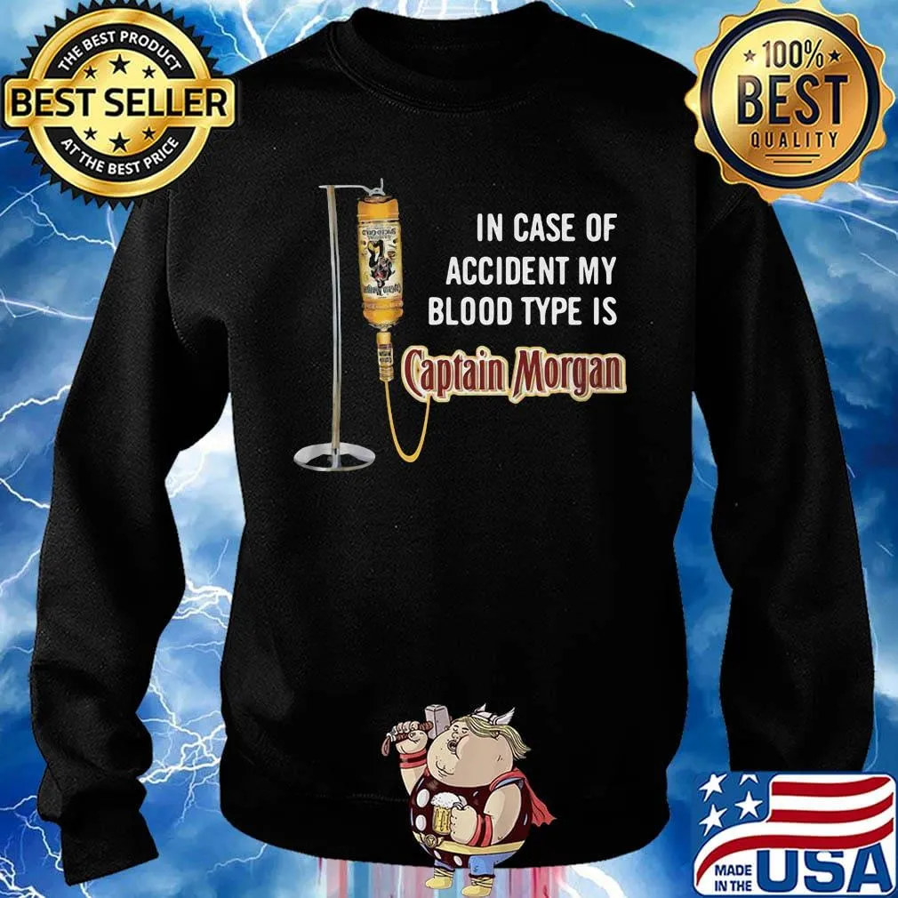 In case of accident my blood type is captain morgan wine s Sweater