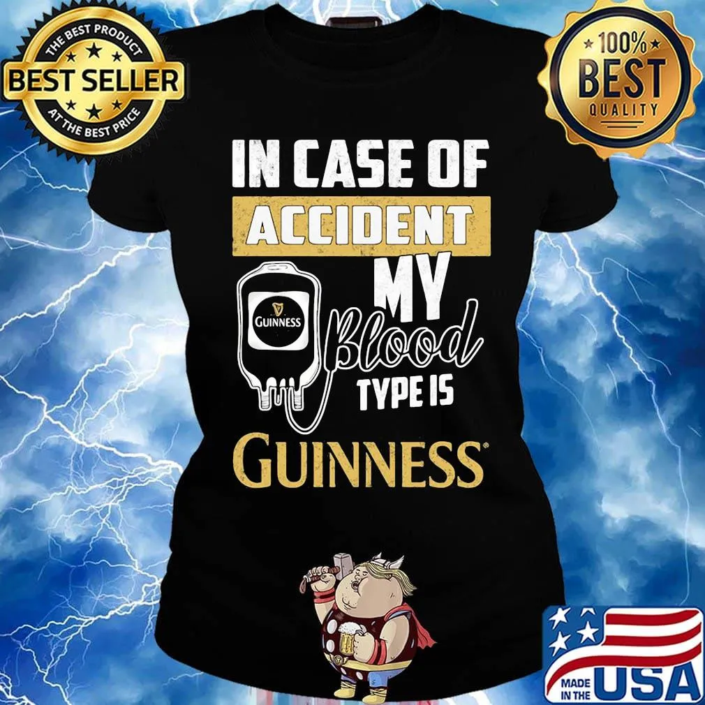 In case of accident my blood type is guinness s Ladies tee