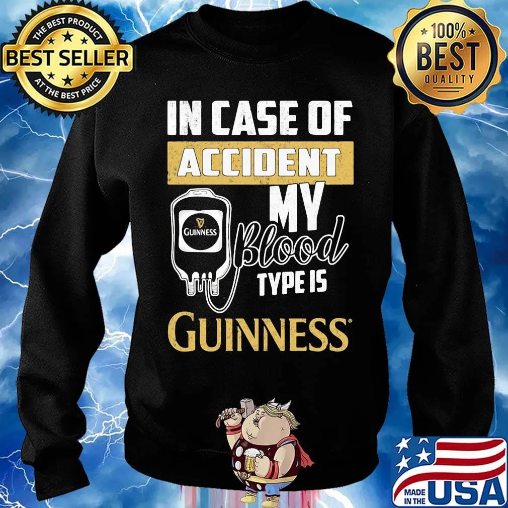 In case of accident my blood type is guinness s Sweater