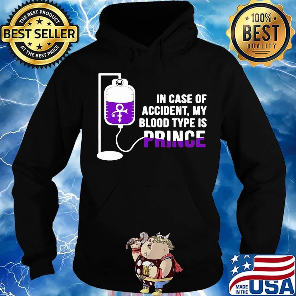 in case of accident my blood type is prince s Hoodie