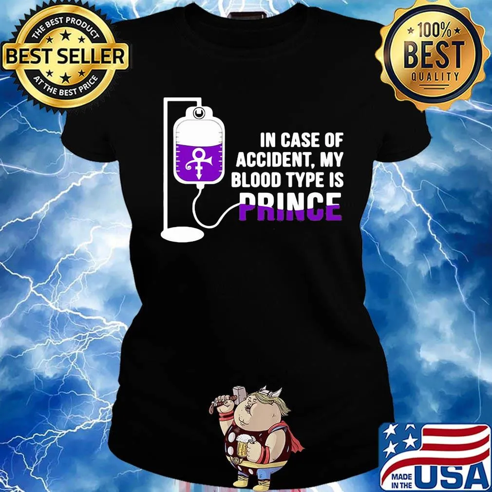in case of accident my blood type is prince s Ladies tee
