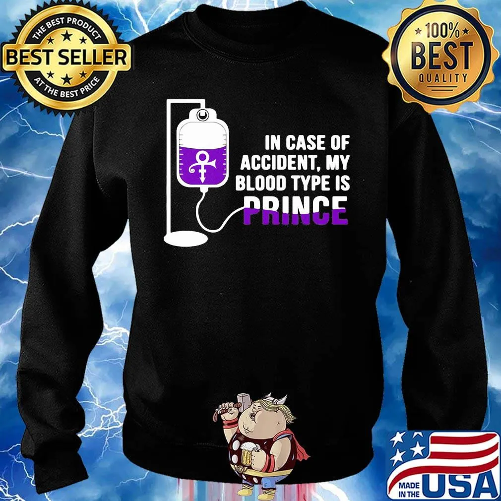 in case of accident my blood type is prince s Sweater