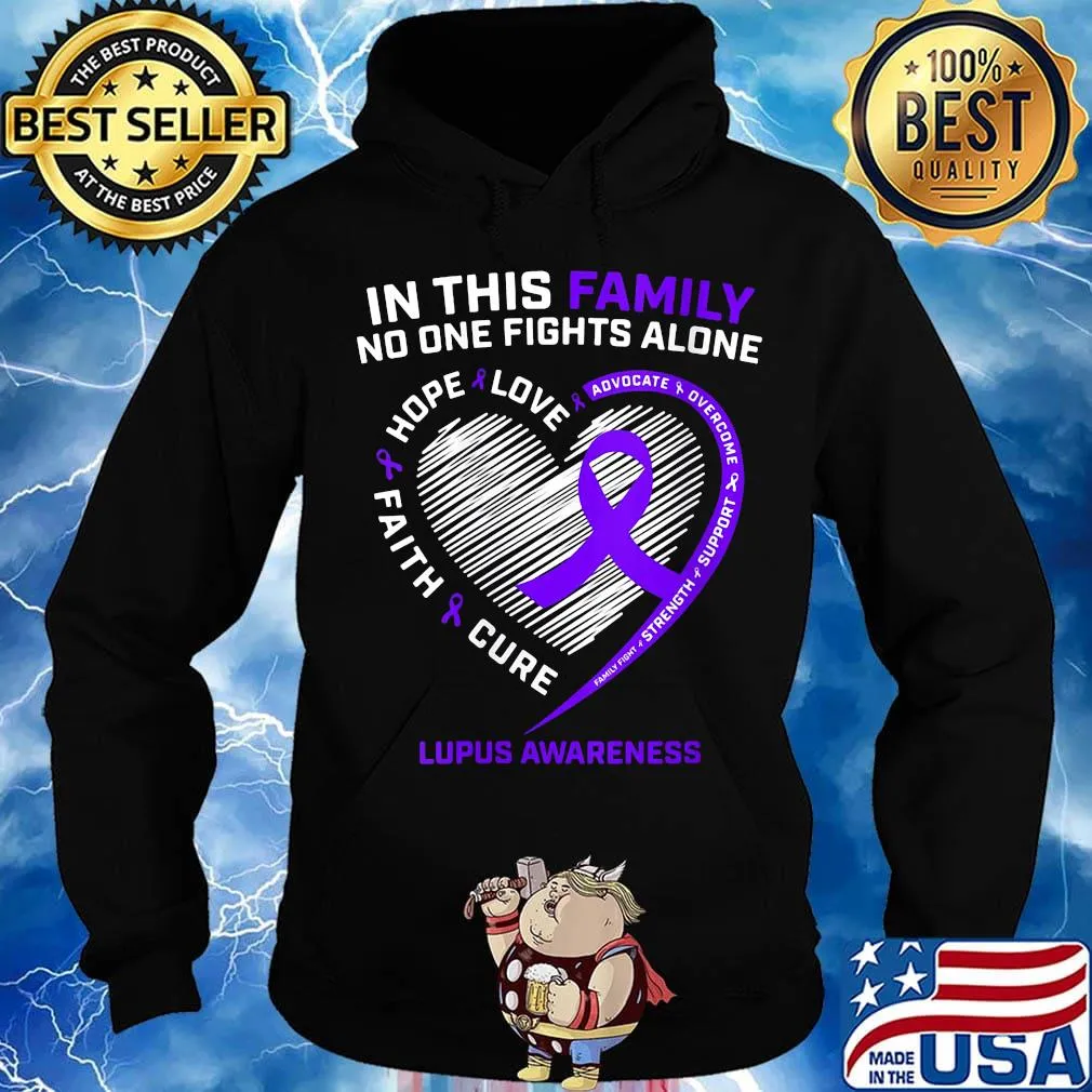 In this family no one fights alone love hope faith cure lupus awareness heart s Hoodie