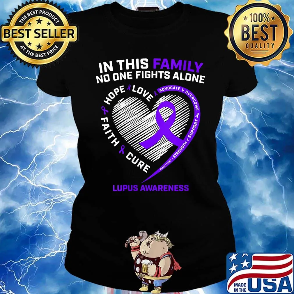 In this family no one fights alone love hope faith cure lupus awareness heart s Ladies tee