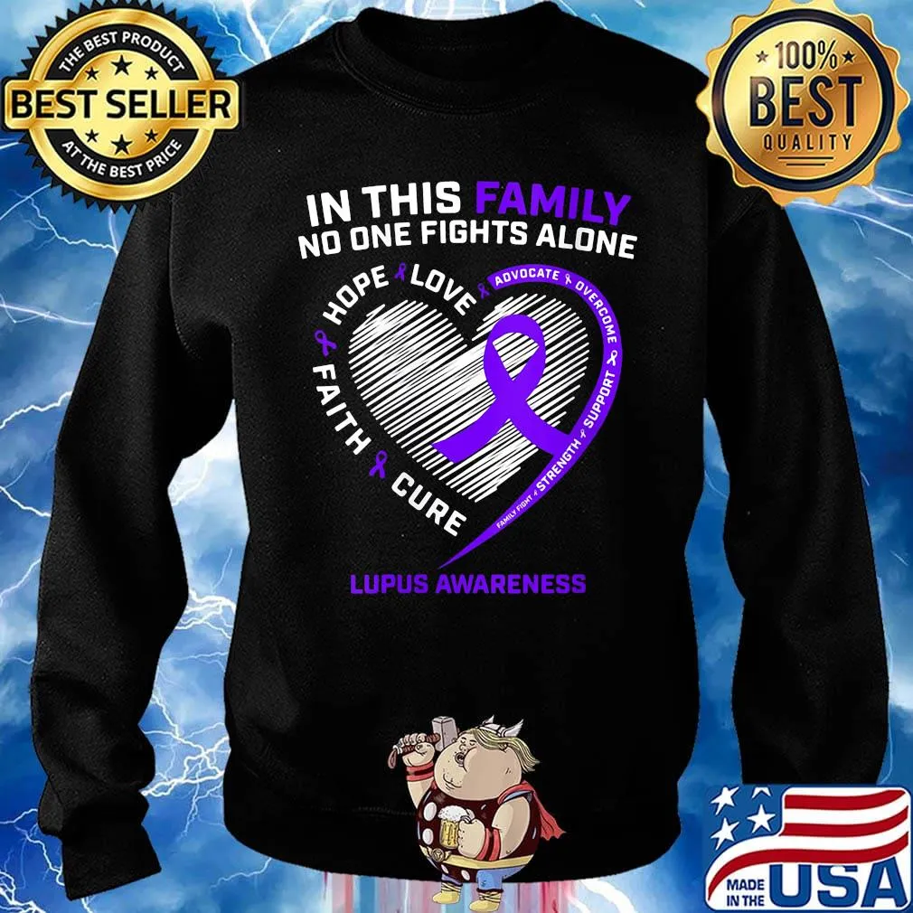 In this family no one fights alone love hope faith cure lupus awareness heart s Sweater