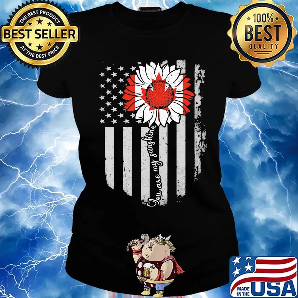 Independence day flower you are my sunshine canada s Ladies tee