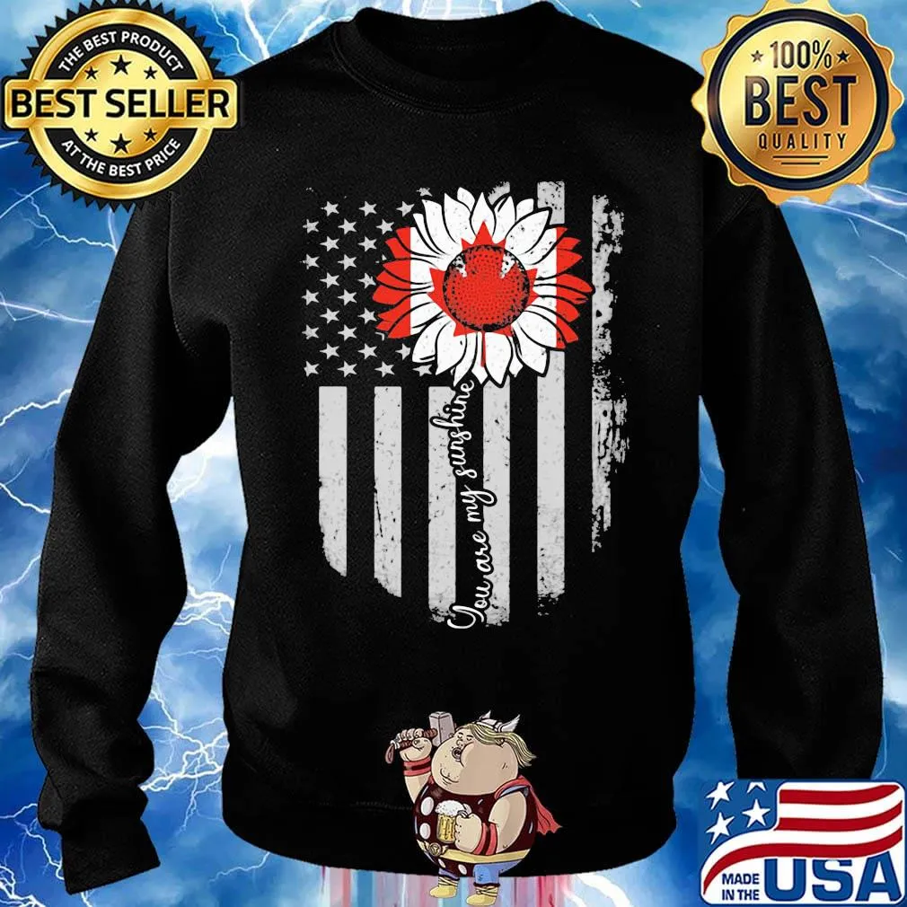 Independence day flower you are my sunshine canada s Sweater
