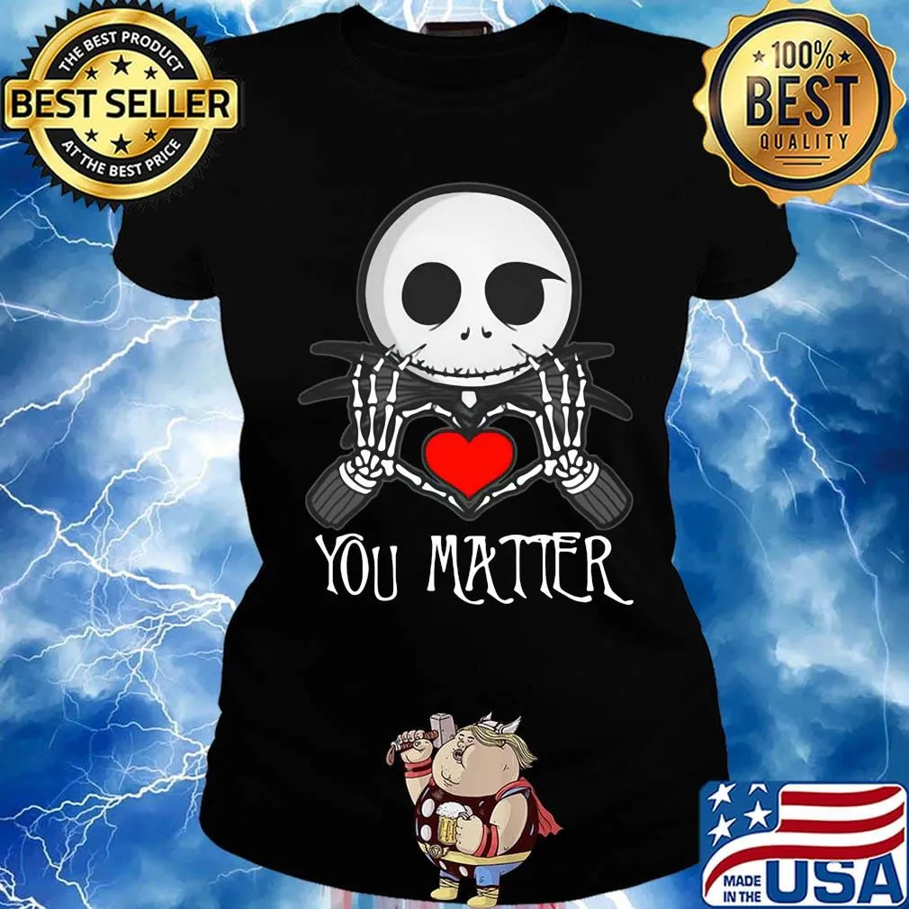 Jack skellington heart you matter s Ladies tee