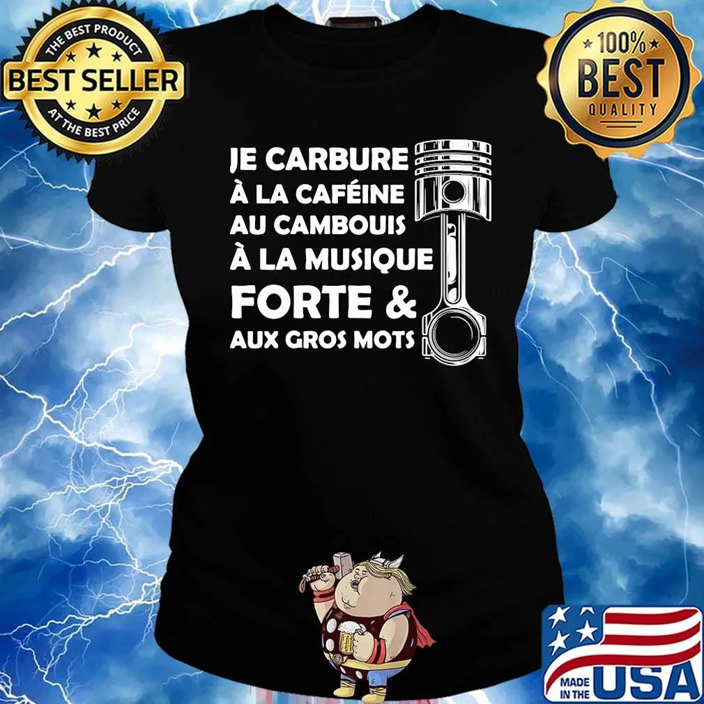 Je carbure a la cafeine au cambouis a la musique forte and aux gros mots s Ladies tee