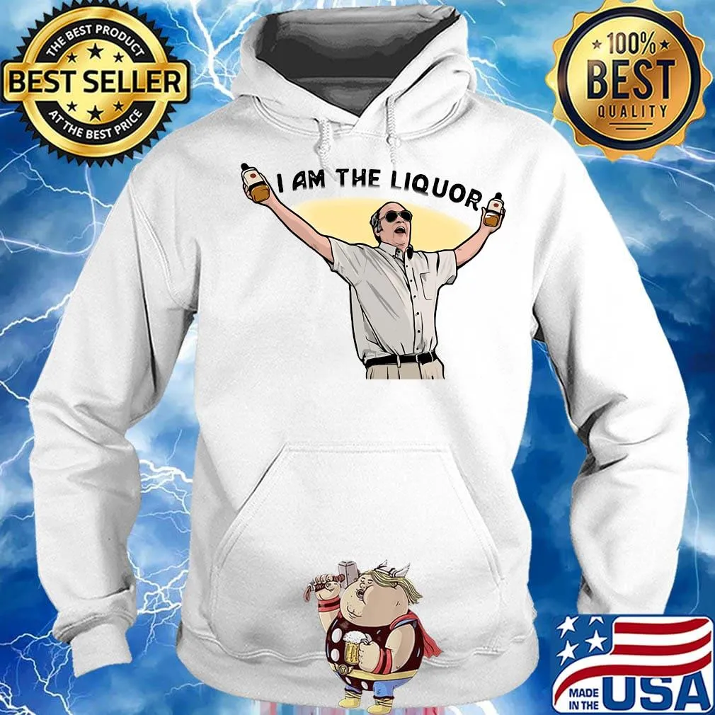Jim lahey liquor i am the liquor s Hoodie
