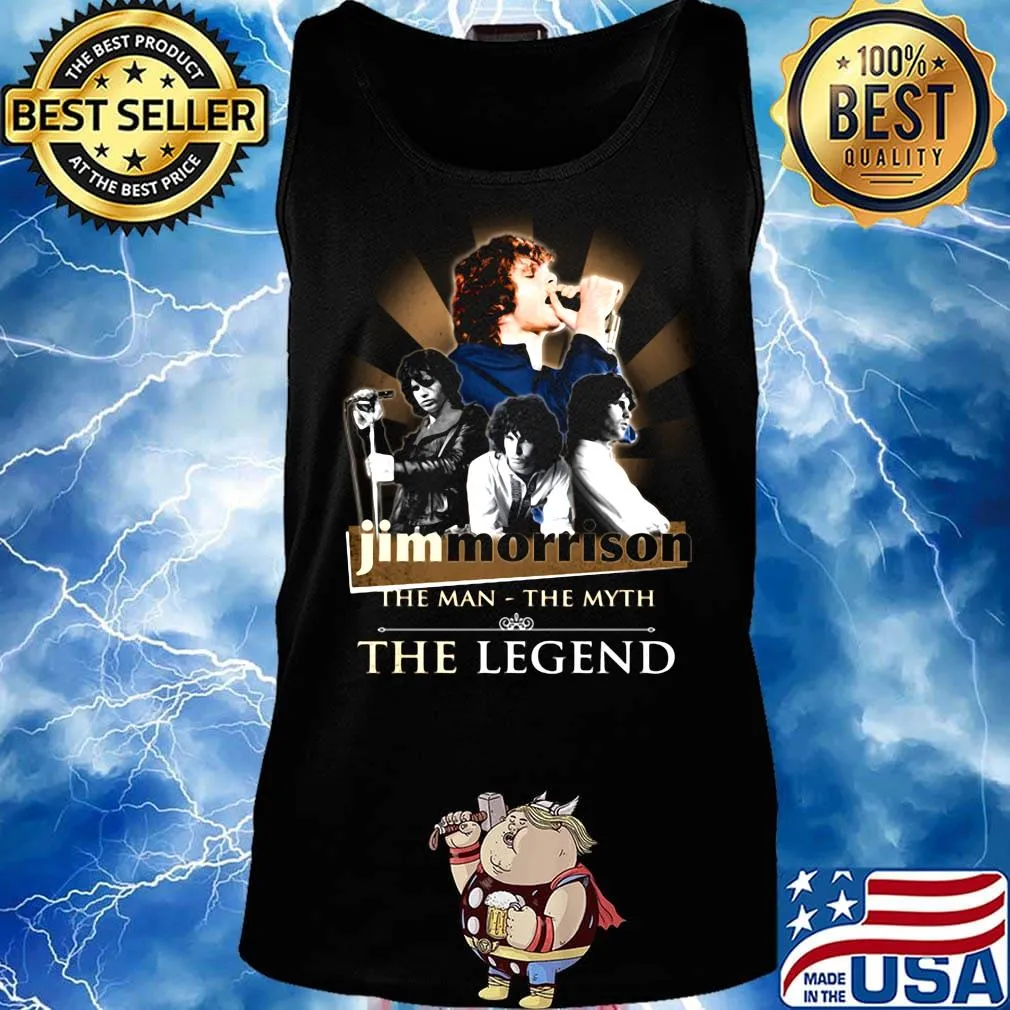 Jim morrison the man the myth the legend s Tank top