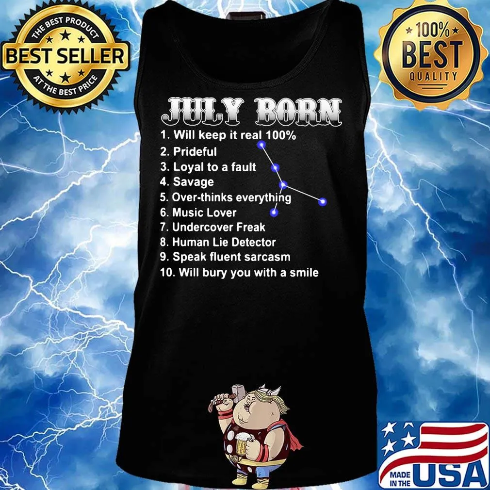 July born will keep it real 100 percent prideful loyal to a fault s Tank top
