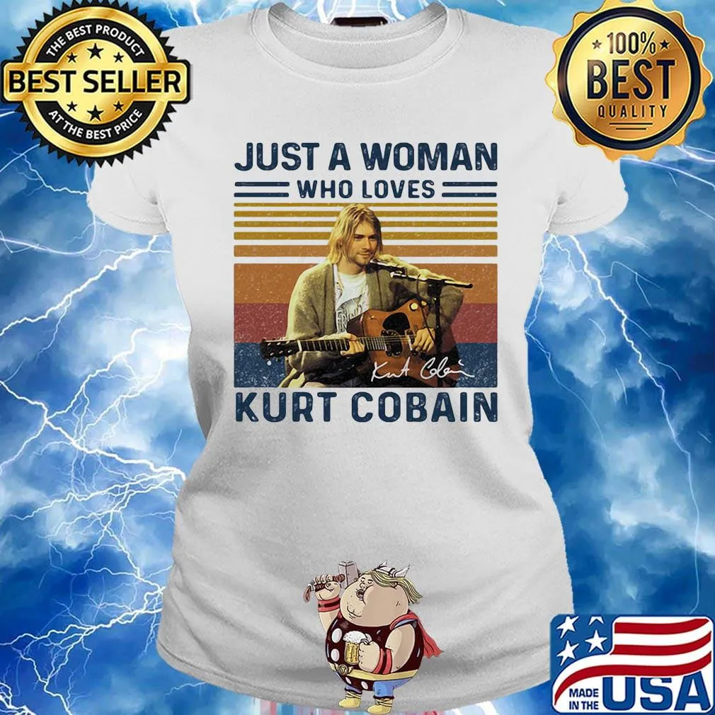 Just a woman who loves kurt cobain signature vintage retro s Ladies tee