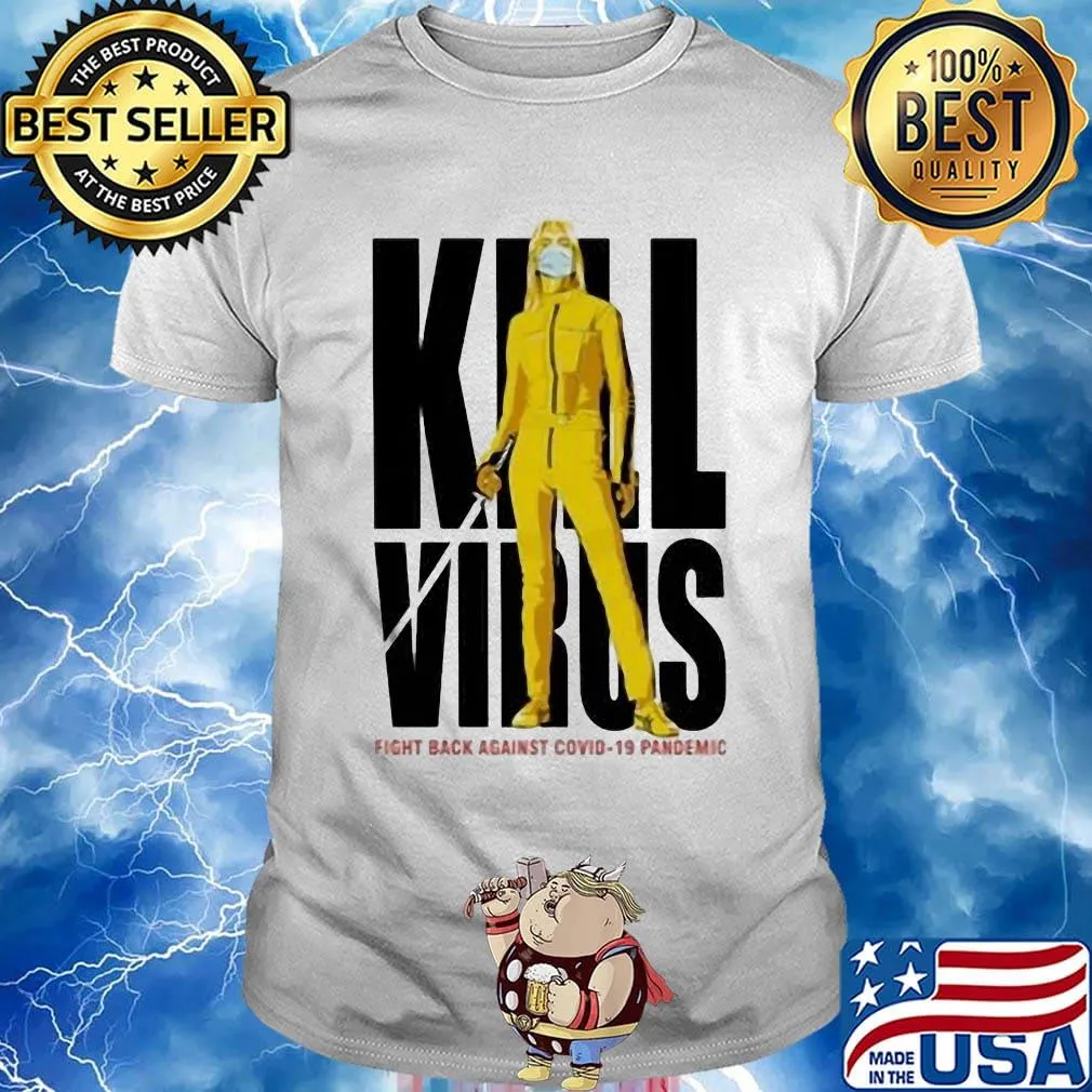 Kill Virus fight back against Covid-19 Pademic shirt