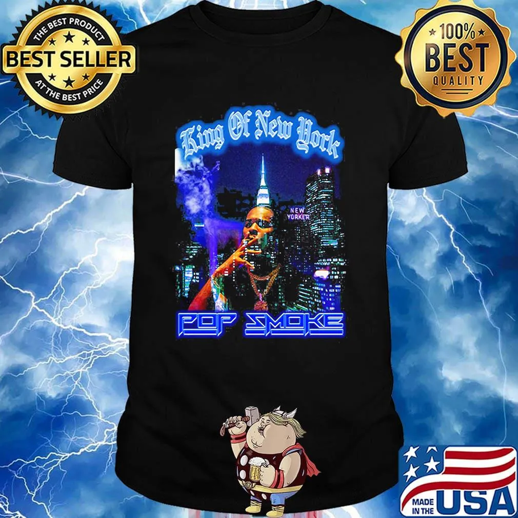 King of new york pop smoke shirt