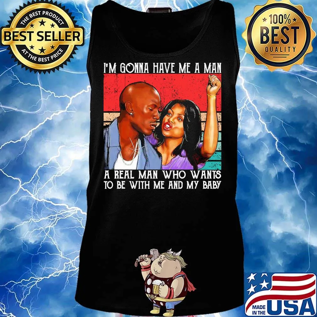 Kirsten campbell i'm gonna have me a man a real man who wants to be with me and my baby vintage retro s Tank top