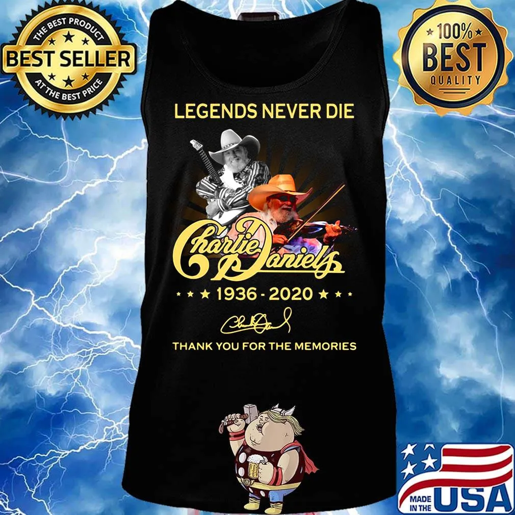 Legend never die charlie daniles 1936 2020 thank you for the memories signature s Tank top