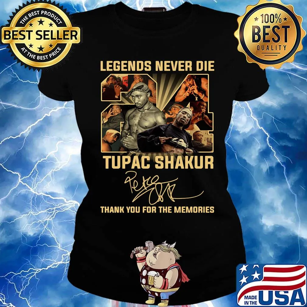Legends never die tupac shakur thank you for the memories signature s Ladies tee