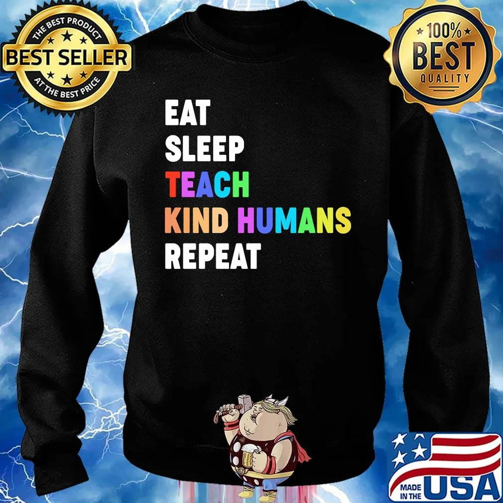 Lgbt eat sleep teach kind humans repeat black lives matter s Sweater