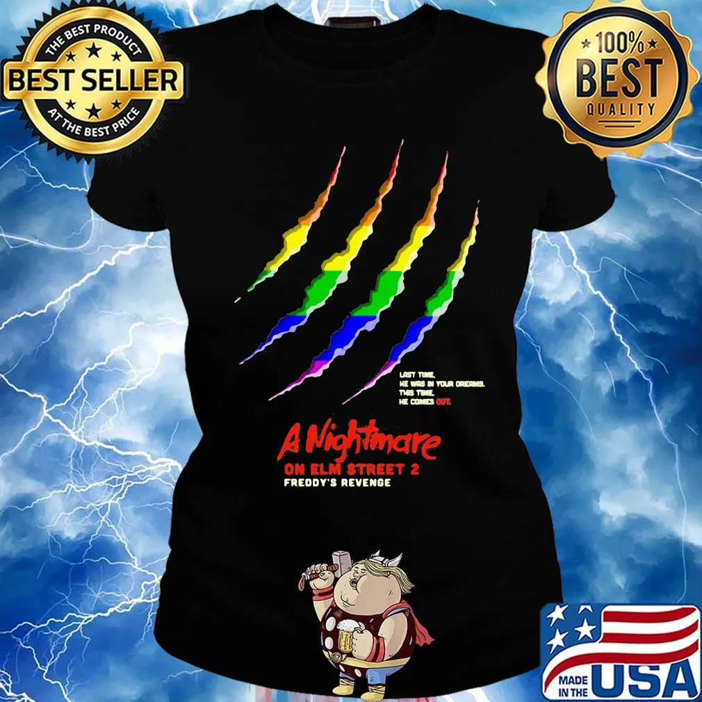 Lgbt last time he was by your oregon this time he comes out a nightmare on elm street 2 freddy's revenge s Ladies tee