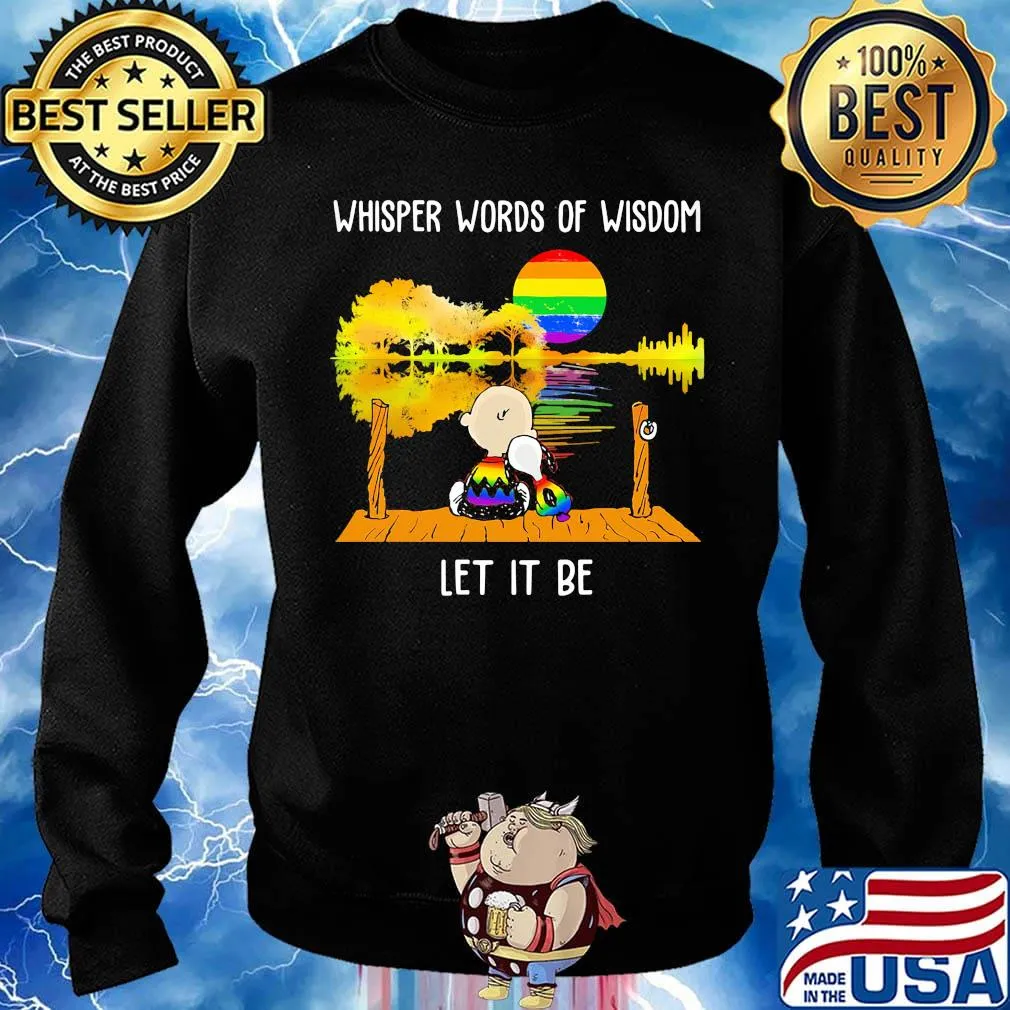 Lgbt snoopy and charlie whisper words of wisdom let it be s Sweater