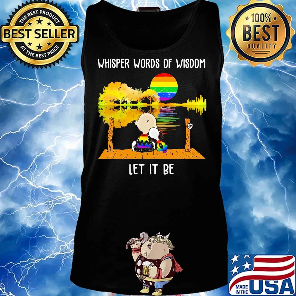 Lgbt snoopy and charlie whisper words of wisdom let it be s Tank top