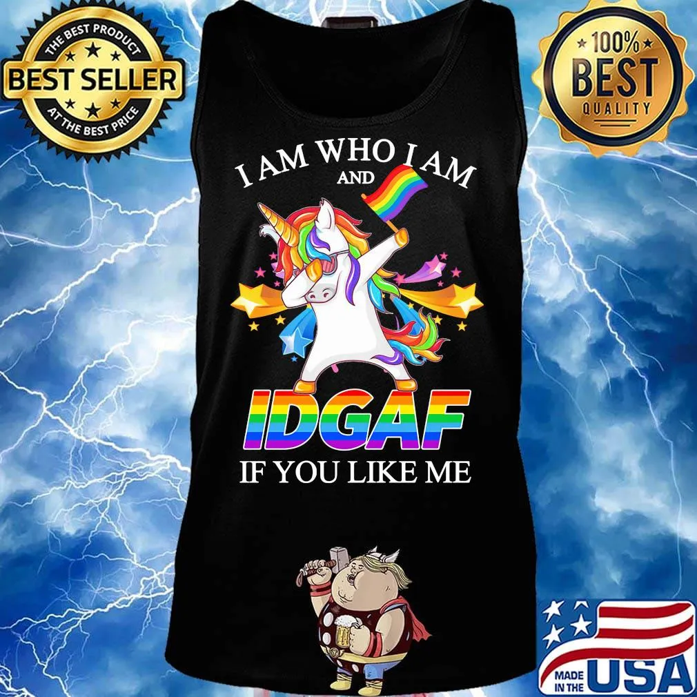 LGBT unicorn I am who I am and IDGAF if you like me s Tank top