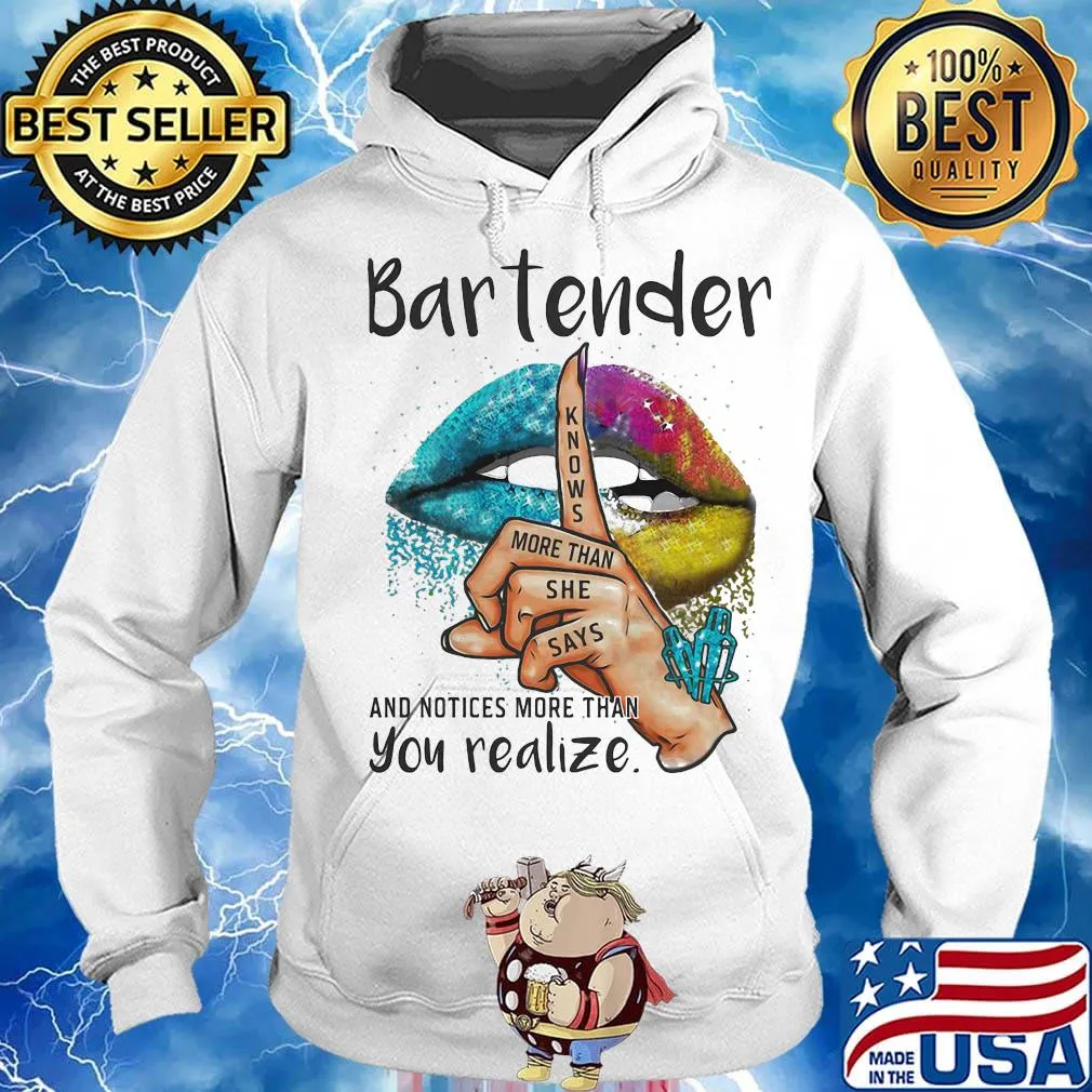 Lips bartender and notices more than you realize s Hoodie