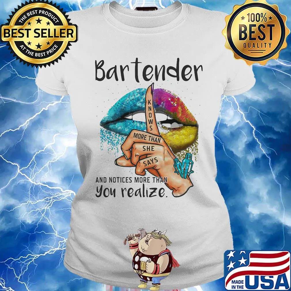 Lips bartender and notices more than you realize s Ladies tee