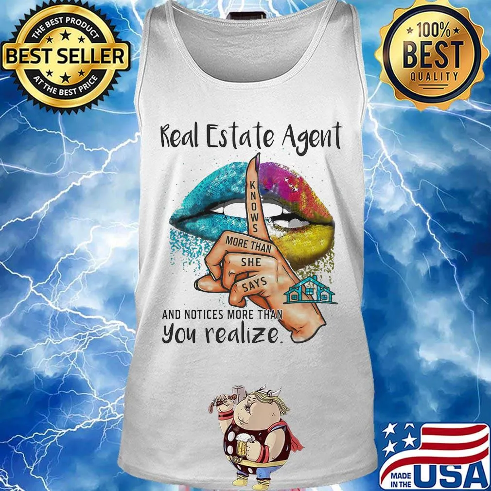 Lips real estate agent and notices more than you realize s Tank top