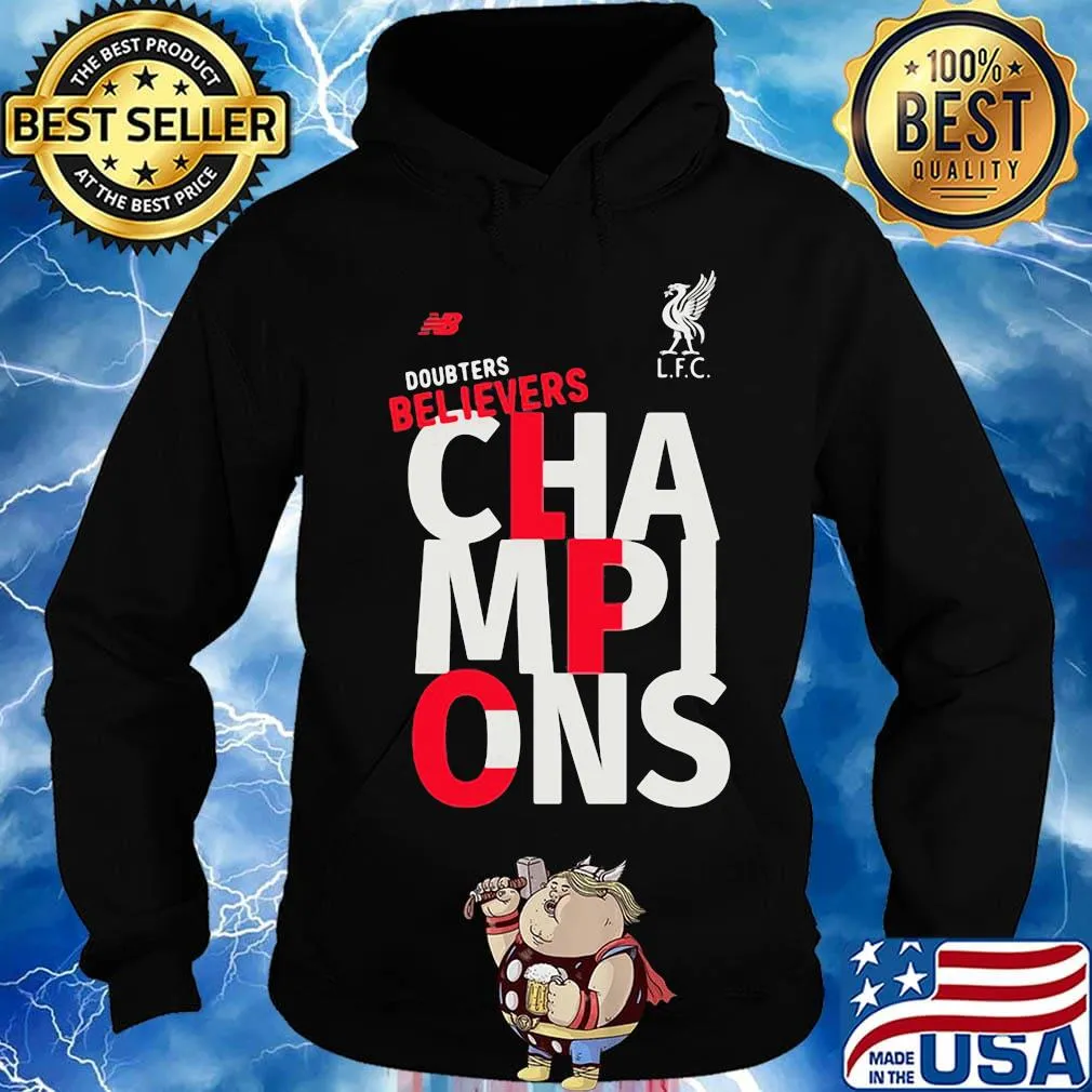 Liverpool football club doubters believers champions s Hoodie