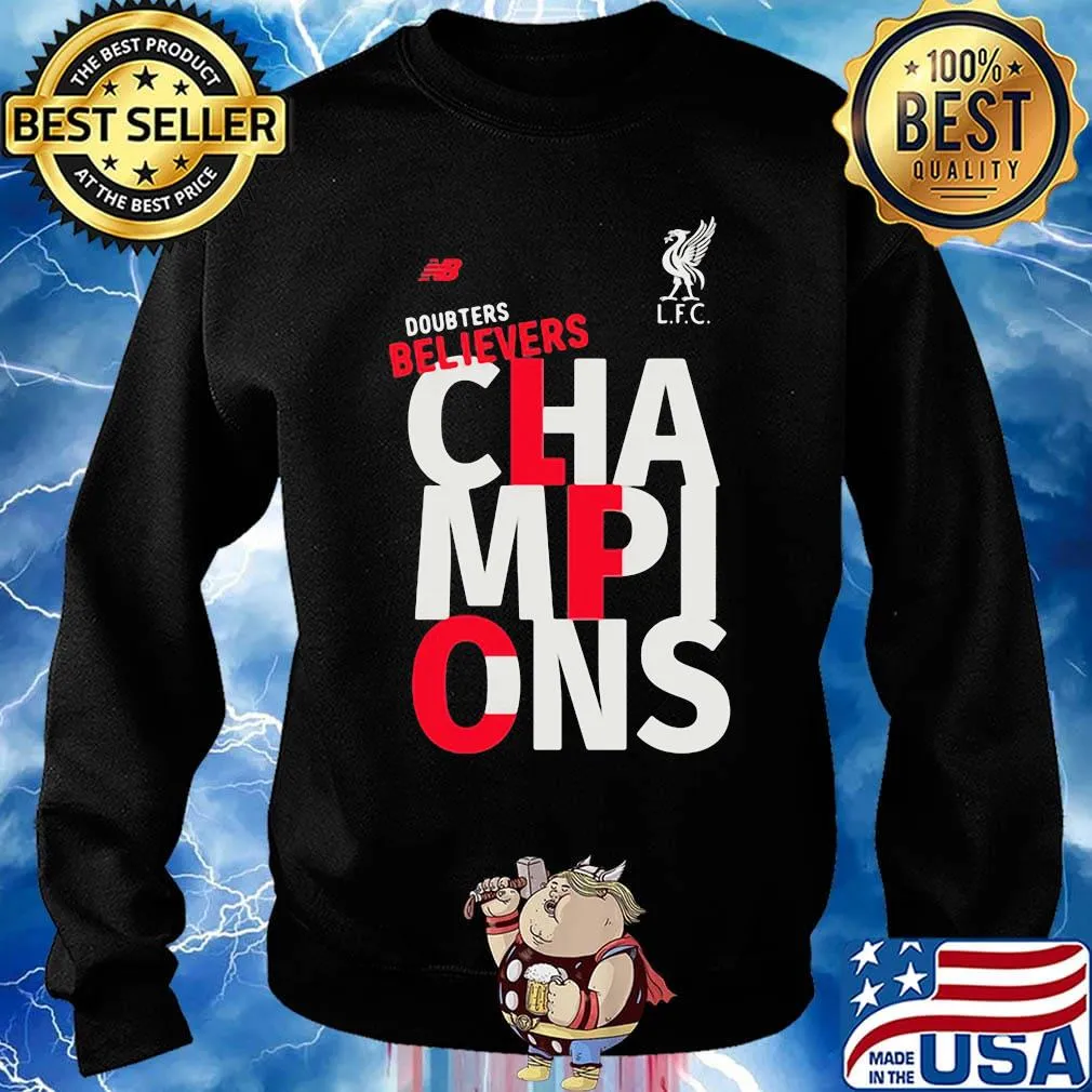 Liverpool football club doubters believers champions s Sweater
