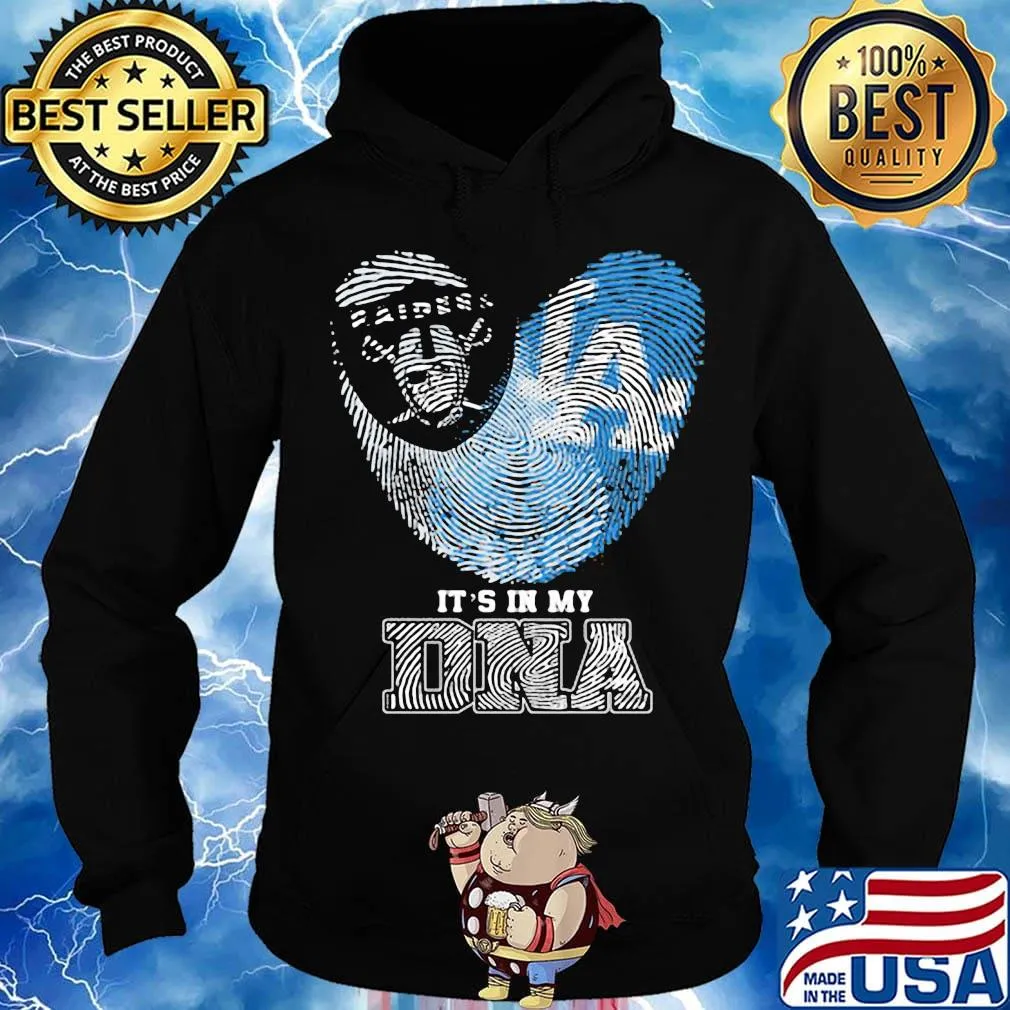 Los angeles raiders and los angeles dodgers heart it's in my dna s Hoodie
