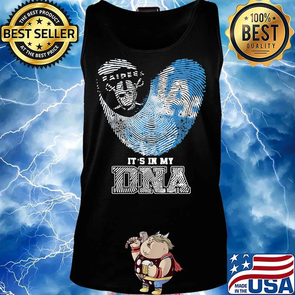 Los angeles raiders and los angeles dodgers heart it's in my dna s Tank top