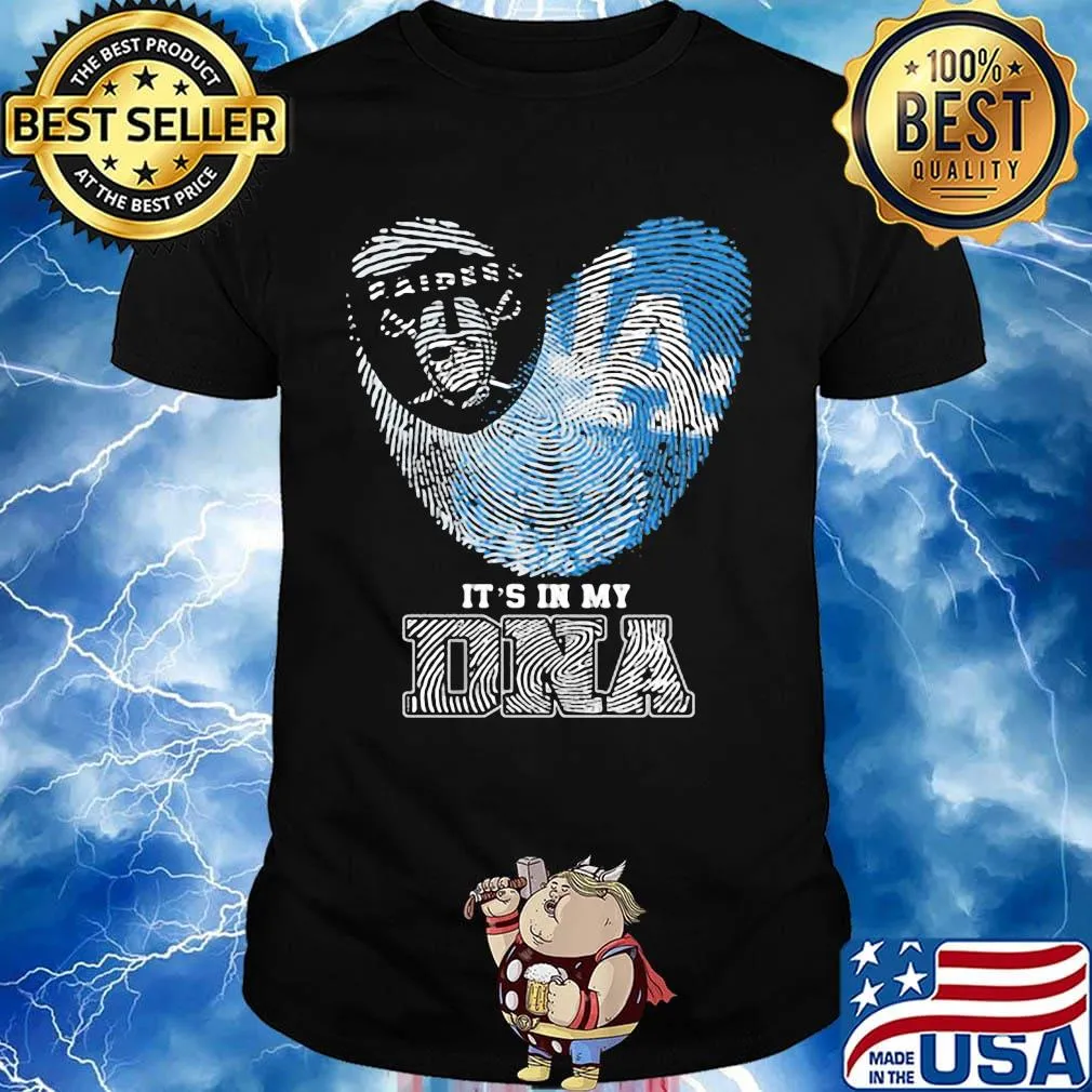 Los angeles raiders and los angeles dodgers heart it's in my dna shirt
