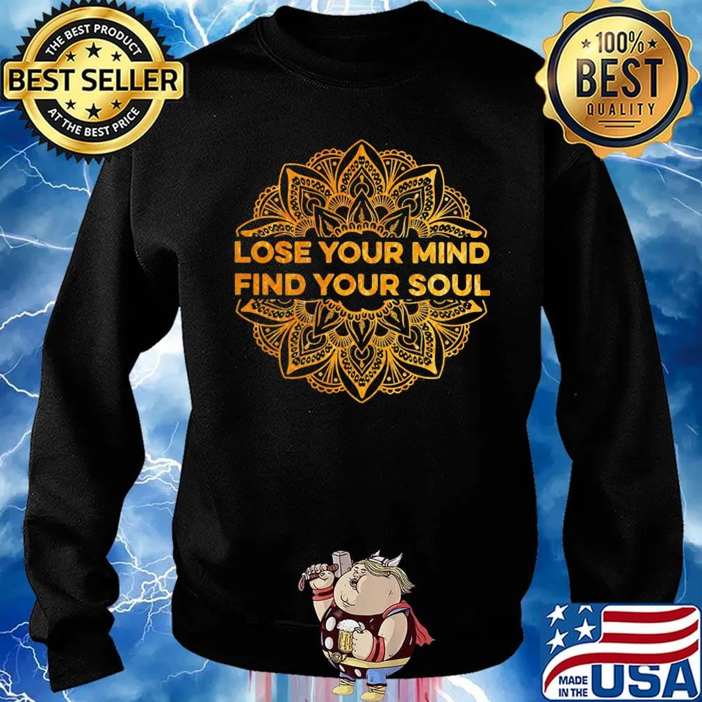 Lose your mind find your soul s Sweater