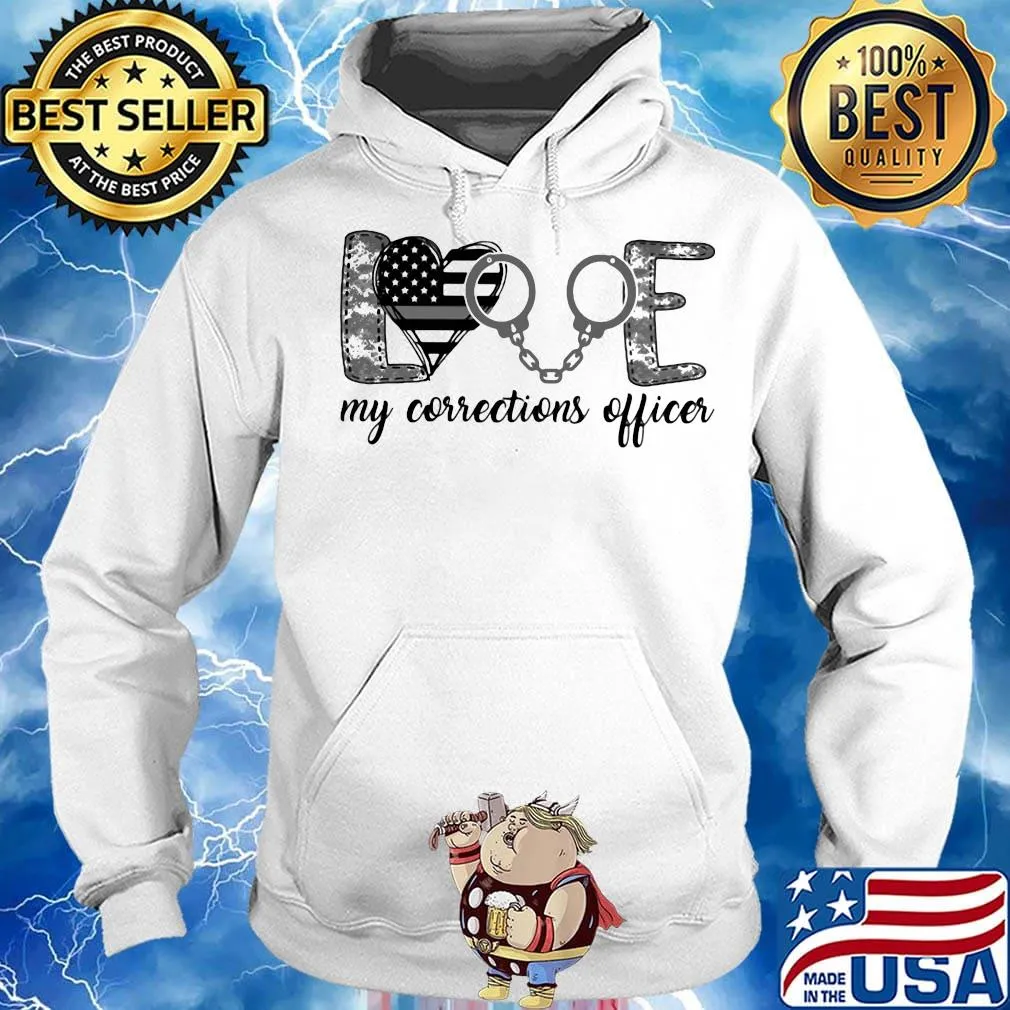 Love My Corrections Officer Independence Day Shirt Hoodie