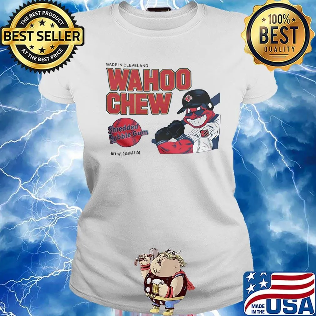 Made in cleveland wahoo chew shredded bubble gum baseball s Ladies tee