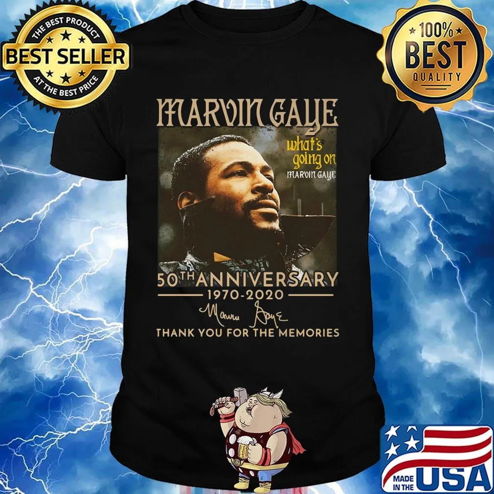 Marvin gaye what's going on 50th anniversary 1970 2020 thank you for the memories signature shirt