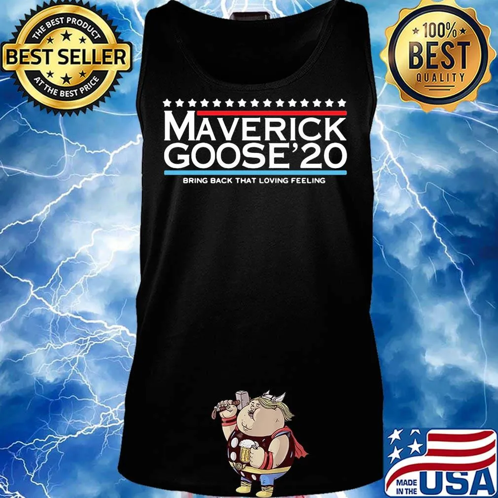 Maverick goose 2020 bring back that loving feeling stars s Tank top