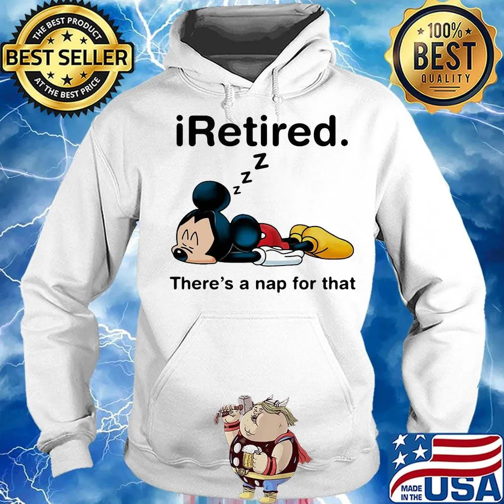 Mickey mouse sleeping i retired there's a nap for that s Hoodie