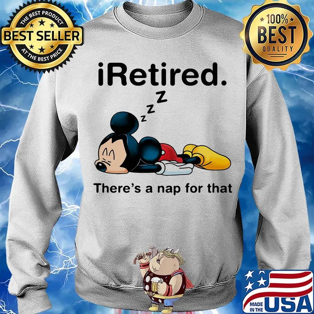 Mickey mouse sleeping i retired there's a nap for that s Sweater