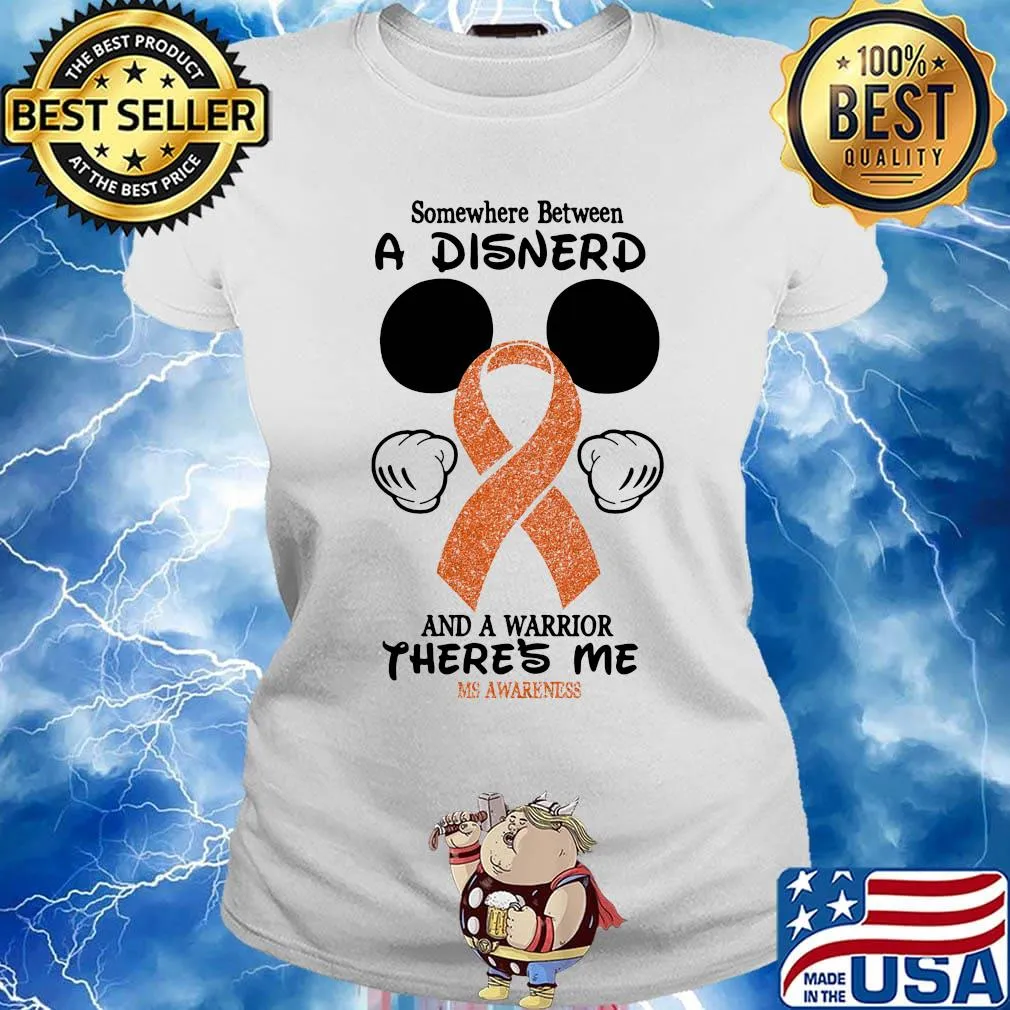 Mickey mouse somewhere between a disnerd and a warrior there's me ms awareness s Ladies tee