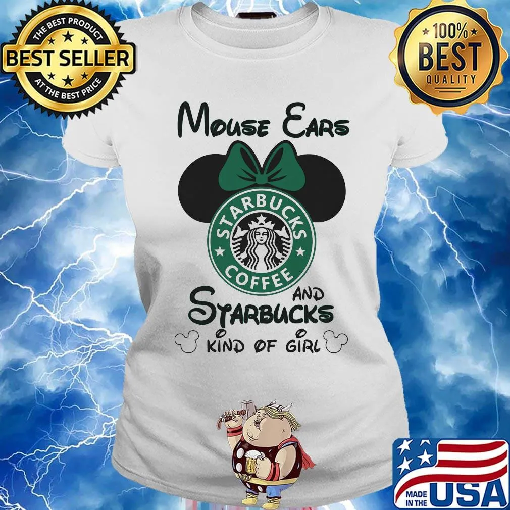 Mouse ears and starbucks coffee kind of girl s Ladies tee