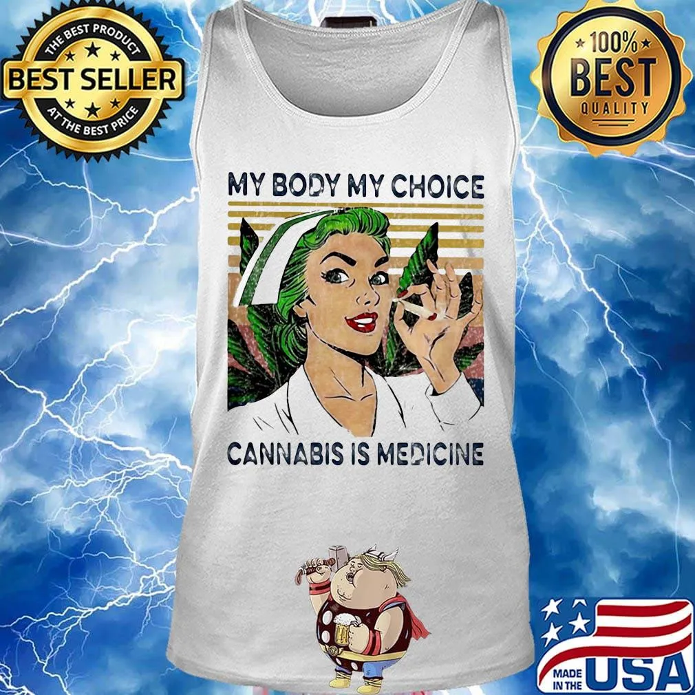 My body my choice cannabis is medicine vintage retro s Tank top