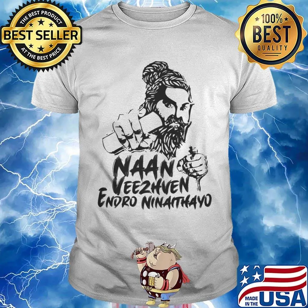 Naan Veezhven Endro Ninaithayo shirt