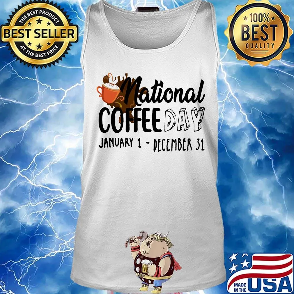 National coffee day january 1- december 31 s Tank top
